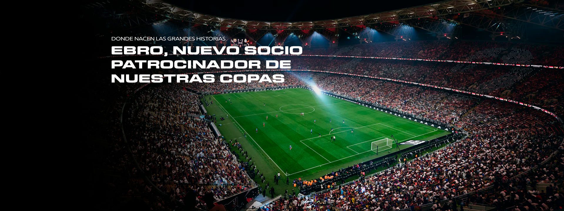 EBRO, NUEVO SOCIO PATROCINADOR DE NUESTRAS COPAS